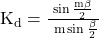  \mathrm{K}_{\mathrm{d}}=\frac{\sin \frac{\mathrm{m} \beta}{2}}{\mathrm{~m} \sin \frac{\beta}{2}} 