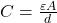  C=\frac{\varepsilon A}{d} 