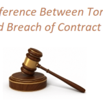 Difference Between Tort and Breach of Contract