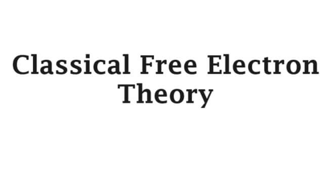 Classical Free Electron Theory