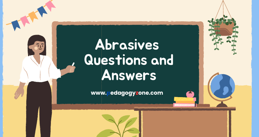 Abrasives - Questions and Answers