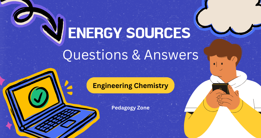 Energy Sources - Questions and Answers