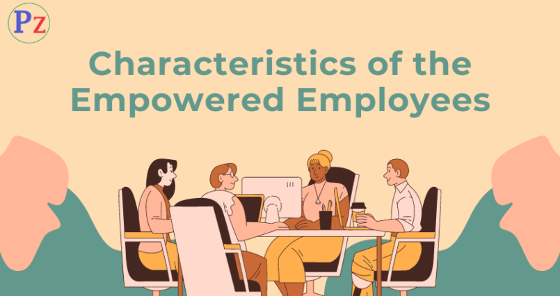 Characteristics of the Empowered Employees