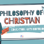 Philosophy of Christian Education Anthropology