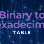 Binary to Hexadecimal Table