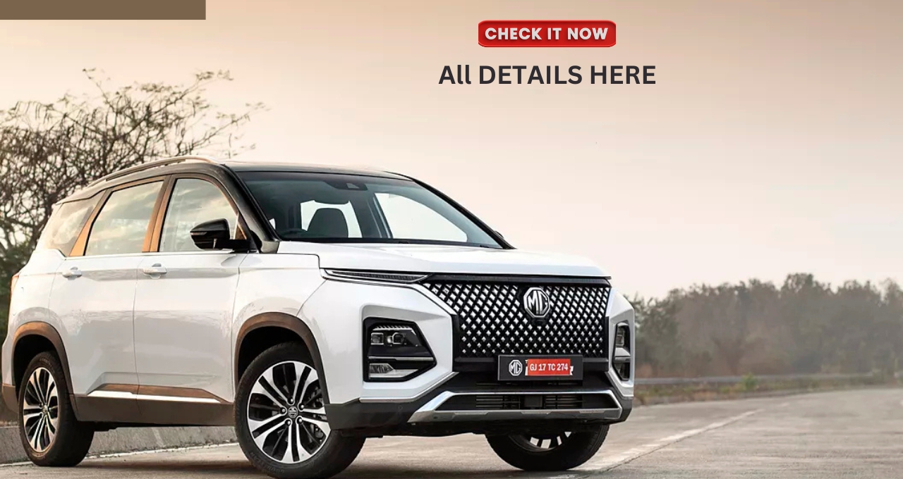 सबसे सुरक्षित गाड़ी अपने सेगमेंट मे MG Hector 2025, आज ही लाए फीचर्स से लैस इसस गाड़ी को