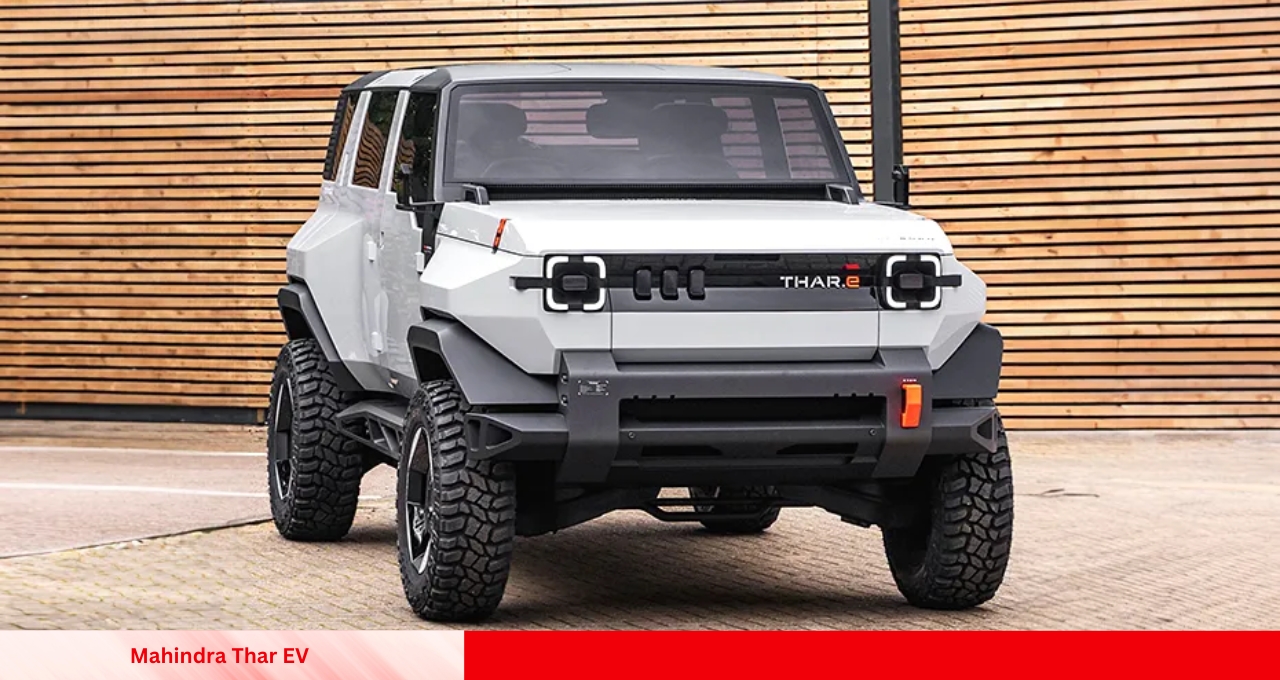 Mahindra Thar EV: इलेक्ट्रिक गाड़ियों के युग मे धमाल मचाएगी ये गाड़ी, जाने सबकुछ 