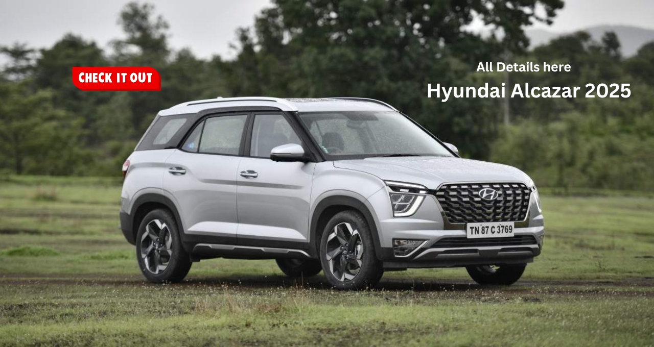 7 सीटर इस Hyundai Alcazar 2025 एसयूवी ने Ertiga को पीछे छोड़ दिया है, जाने सारी डिटेल्स 