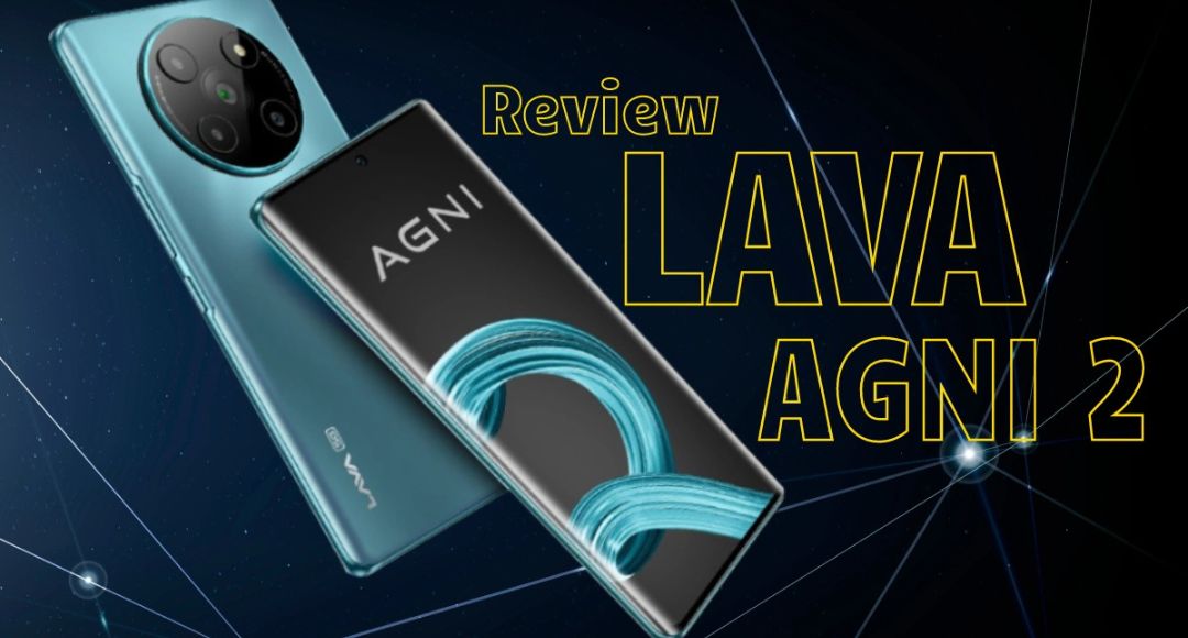 Lava Agni 2 5G 8GB RAM और 256GB स्टोरेज के साथ दमदार स्मार्टफोन अब बेहद किफायती कीमत में