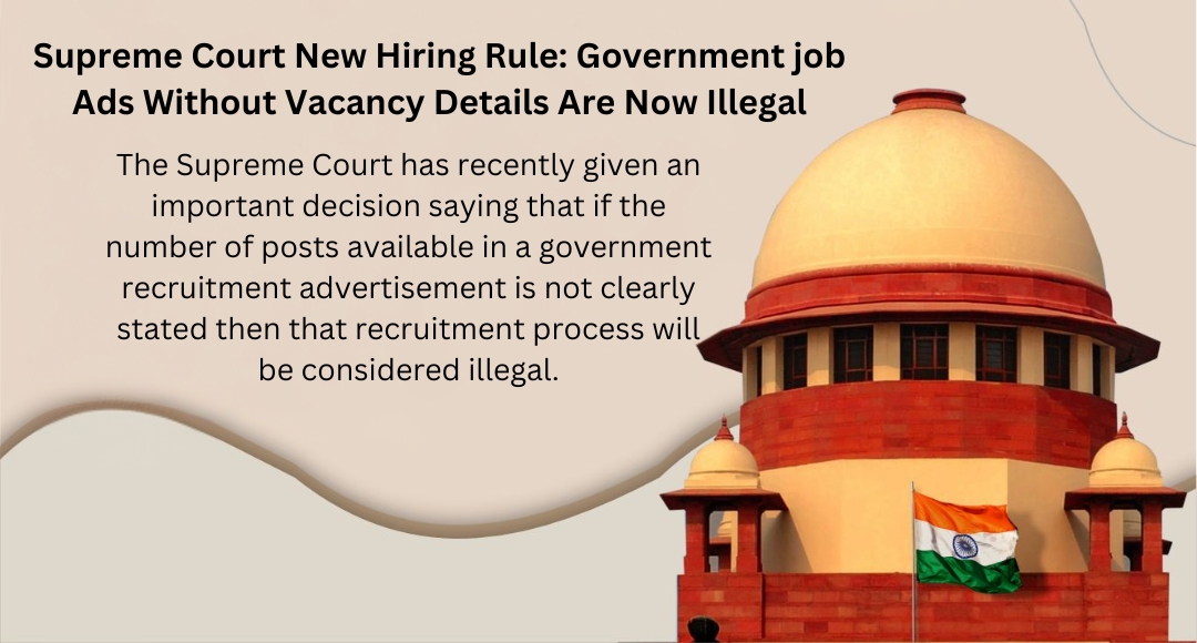 Supreme Court New Hiring Rule: Government job Ads Without Vacancy Details Are Now Illegal