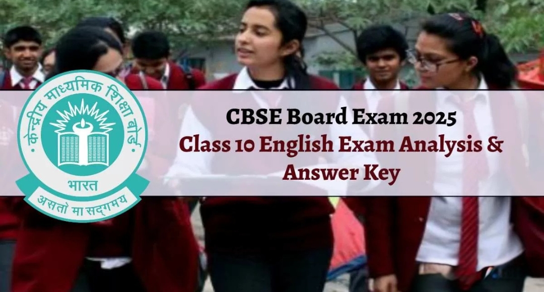 CBSE Class 10 English Paper 2025: Student Feedback And Expert Review