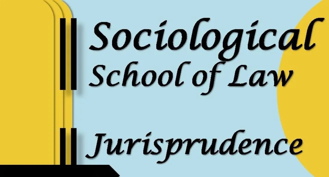 What is the Sociological School of Jurisprudence?