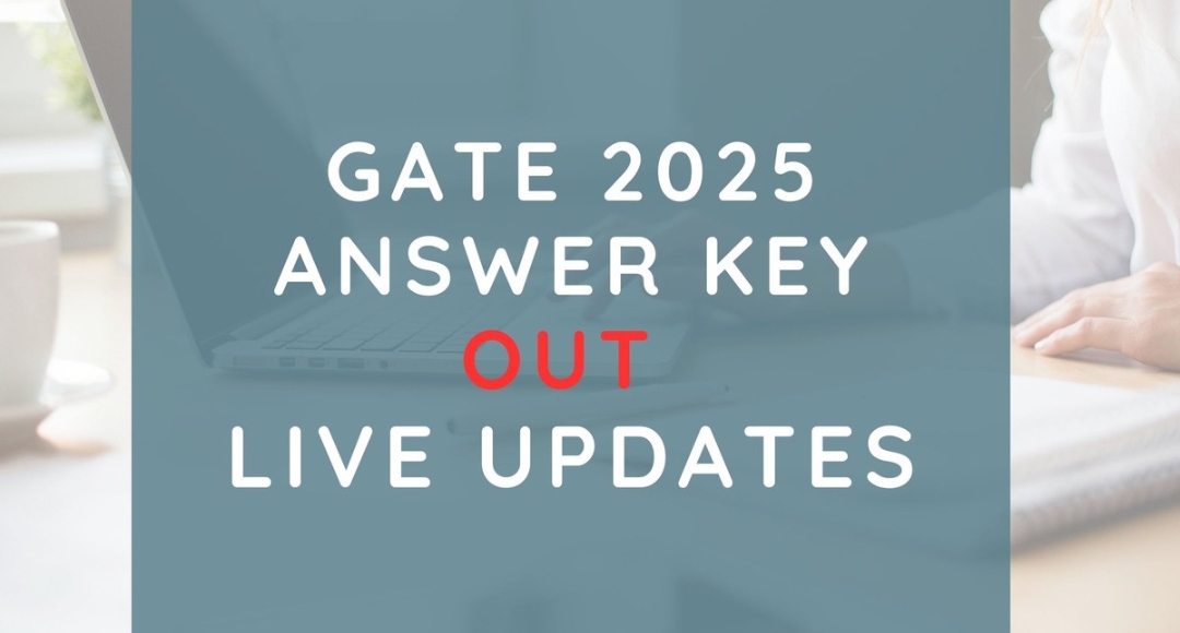 GATE 2025 Answer Key Out: How to Download & Raise Objections