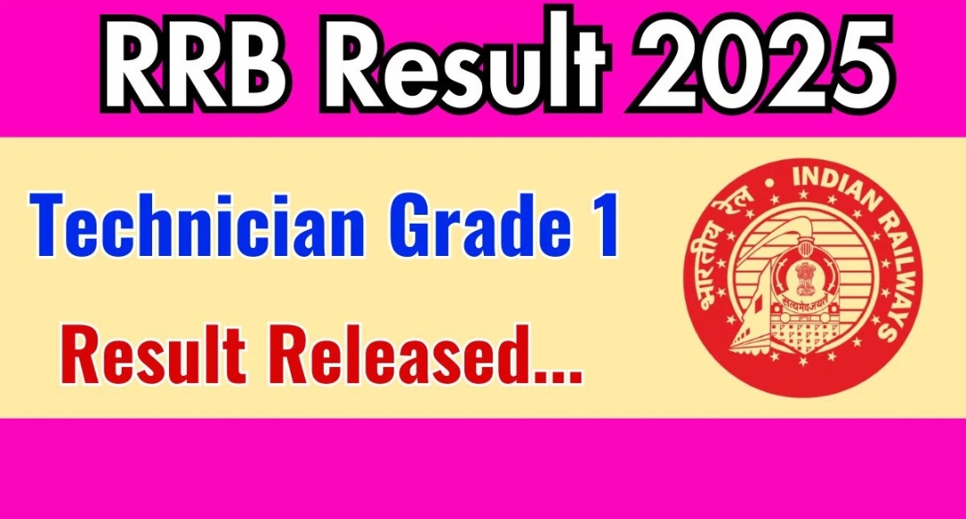 RRB Technician Grade 1 Result 2025 Declared Find Out If You Made It