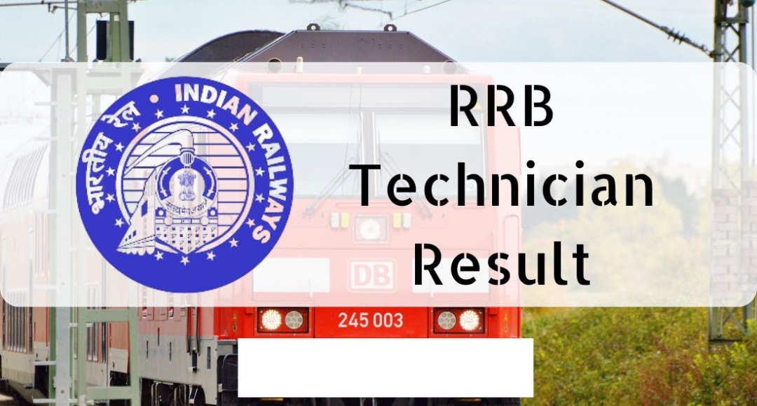 RRB Technician Grade 1 Result 2025 Declared Find Out If You Made It