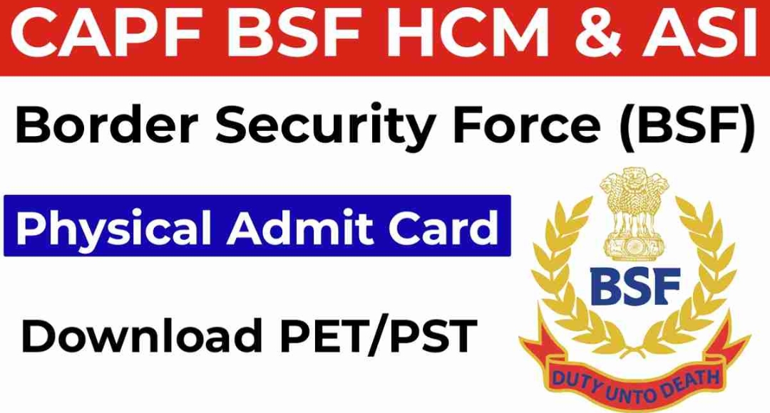 Border Security Force HCM And ASI Admit Card 2025 Out