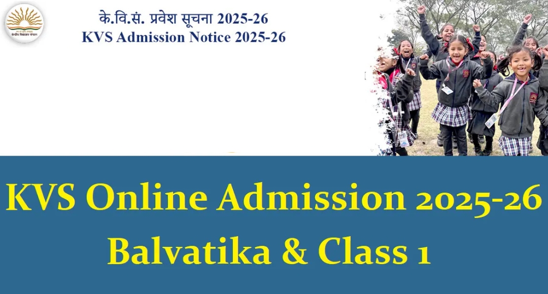 Kendriya Vidyalaya Sangathan Class 1 Admission 2025 Step-by-Step Guide for Parents