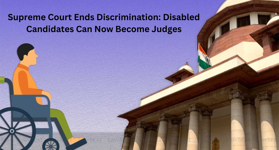 Supreme Court Ends Discrimination: Disabled Candidates Can Now Become Judges