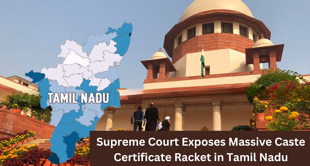 Supreme Court Exposes Massive Caste Certificate Racket in Tamil Nadu