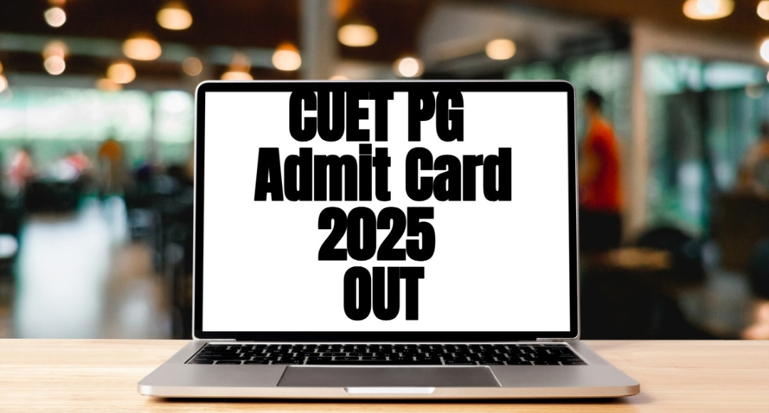 CUET PG 2025 Exam Admit Card Live: Get Your Hall Ticket Now