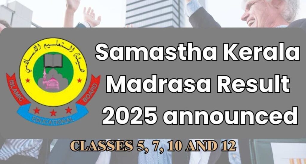 Samastha Kerala Madrasa Result 2025 Declared Check Your Scores Now