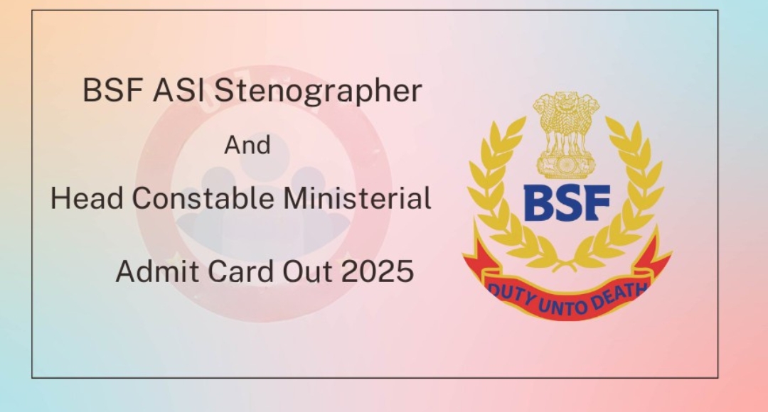 BSF Head Constable 2025 Admit Card Download Link Activated 