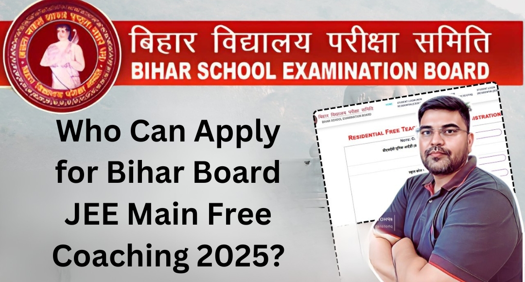 Bihar Board JEE Main And NEET Free Coaching 2025