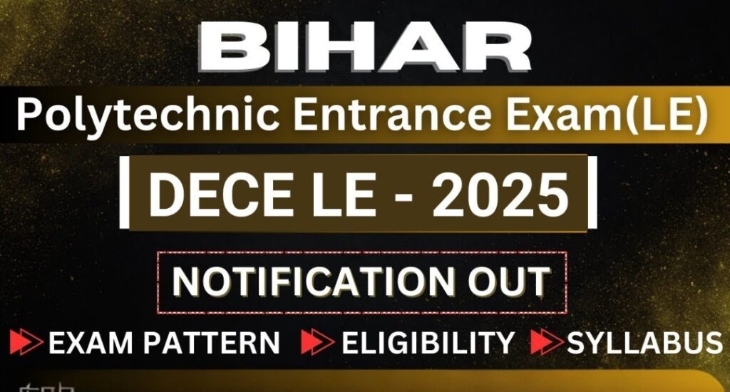 Bihar DECE LE 2025: Your Shortcut to a Bright Polytechnic Future