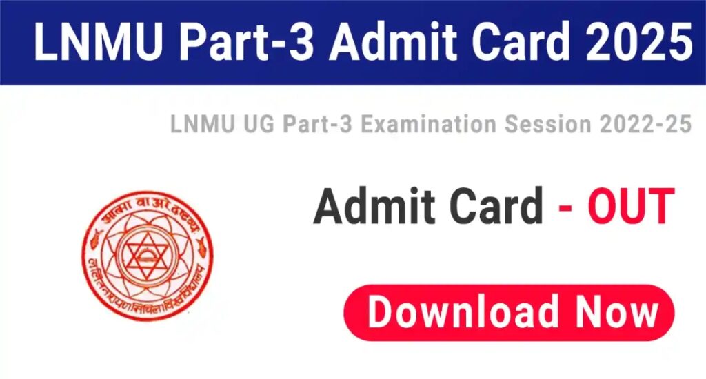 Attention Students LNMU Part 3 Admit Card 2025 Released