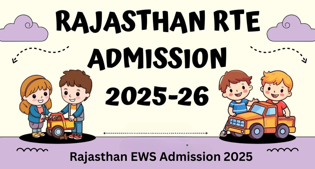 Rajasthan EWS Admission 2025: A Life-Changing Opportunity for Your Child