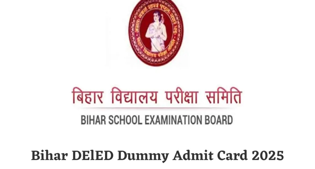 Bihar DElEd 2025: Important Update Dummy Registration Card Released