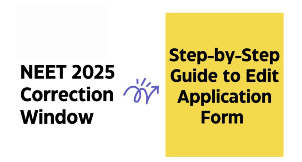 NEET UG 2025 Application Correction Guide And Last Date Details