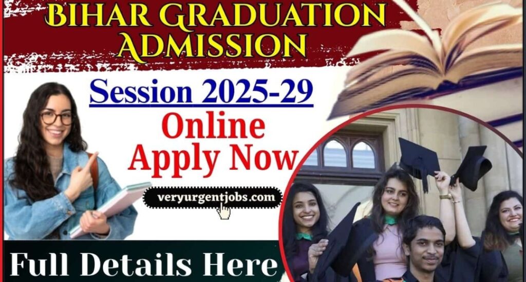 Bihar Graduation Admission 2025 Your Gateway to a Dream College