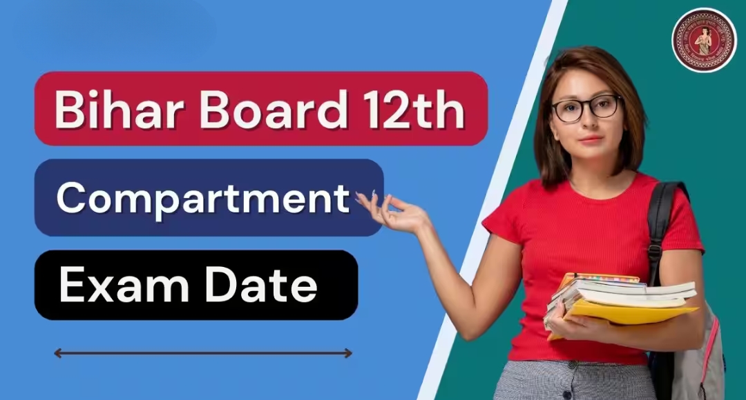 Bihar Board 12th Compartment Exam 2025: Your Second Chance to Succeed