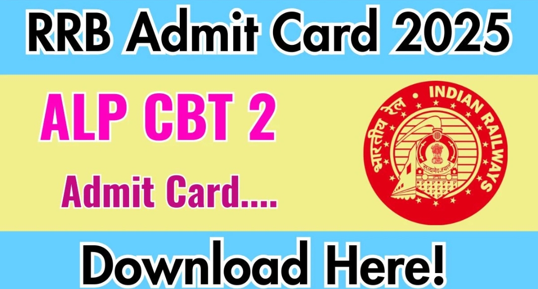 RRB ALP CBT 2 Admit Card 2025 Out Get Ready to Shine