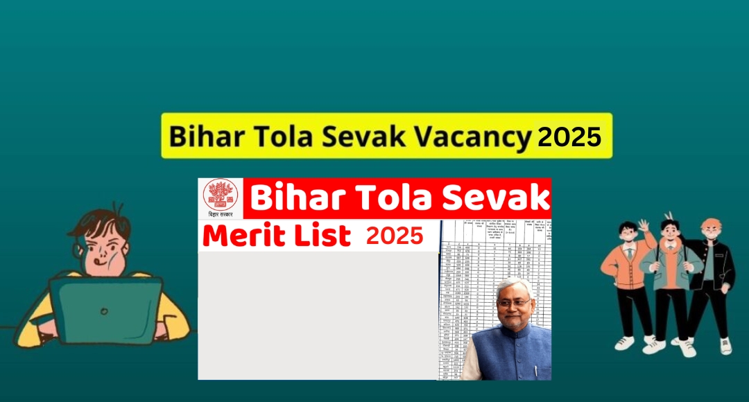 Bihar Tola Sevak Vacancy 2025: Secure Your Government Job Today