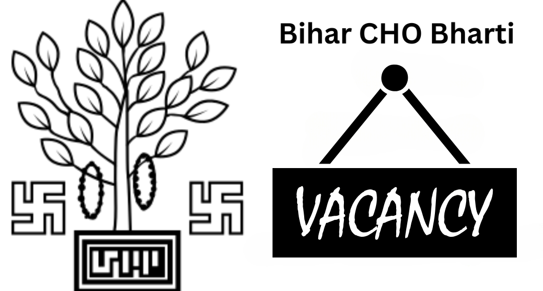 A Secure Future Starts Here: Bihar CHO Recruitment 2025 Announced