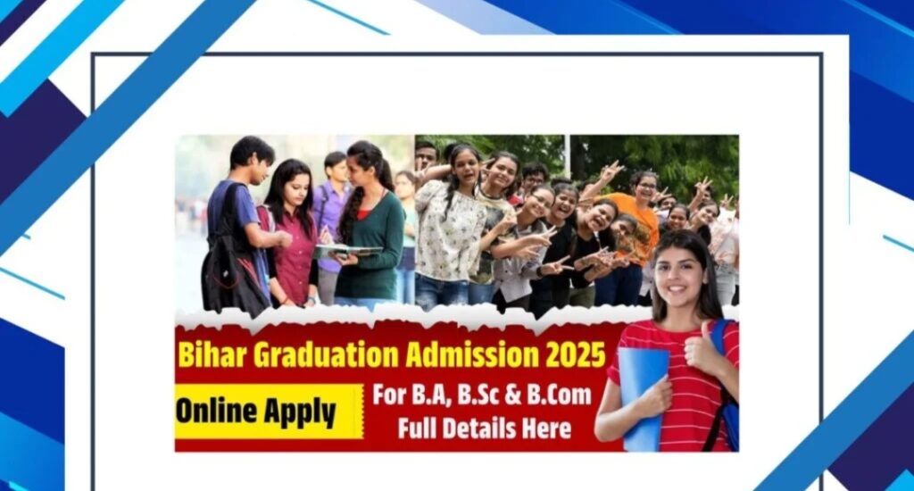 Ready for College? Get Prepared for Bihar Graduation Admission 2025