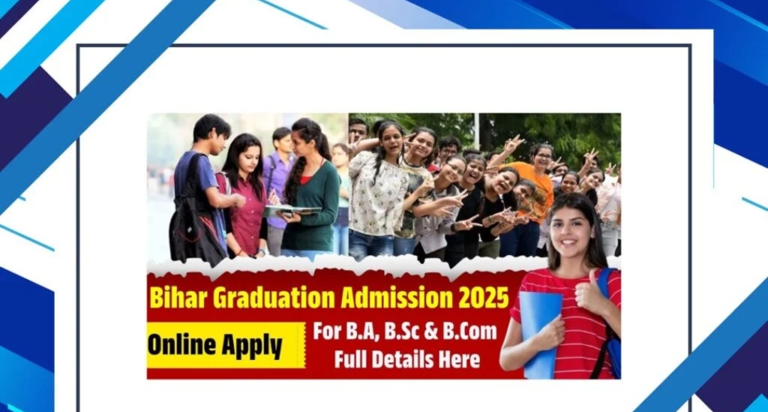 Ready for College? Get Prepared for Bihar Graduation Admission 2025
