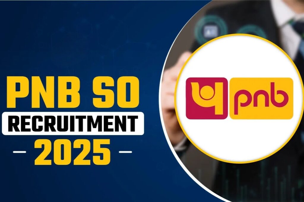 Shape Your Future with PNB: Specialist Officer SO Recruitment 2025