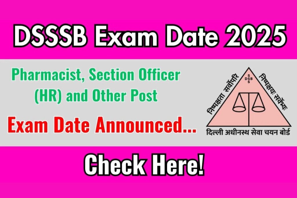DSSSB May 2025 Exam Dates Released: Get Ready for the Big Day