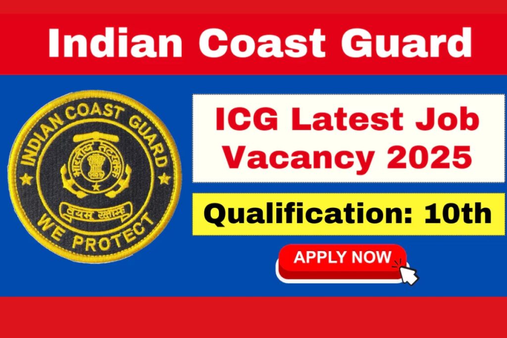 Become a Navik in the Indian Coast Guard with 2025 Recruitment