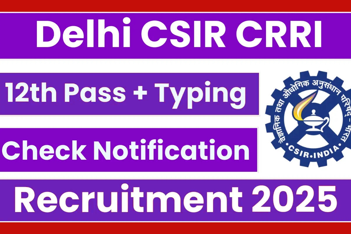 CSIR CRRI Jobs 2025: Great News for 12th Pass Candidates