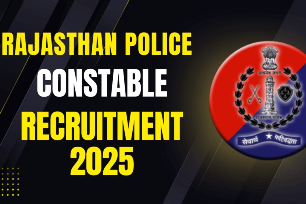 This is Your Moment: Rajasthan Police Constable Recruitment 2025 Begins