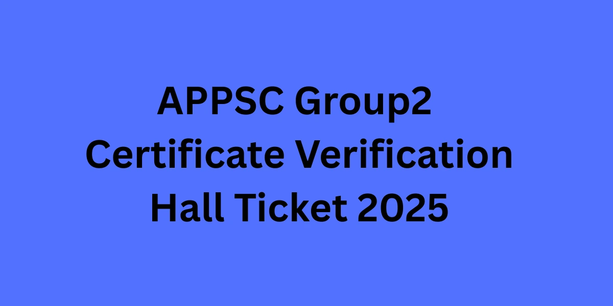 APPSC Group2 Certificate Verification Hall Ticket 2025