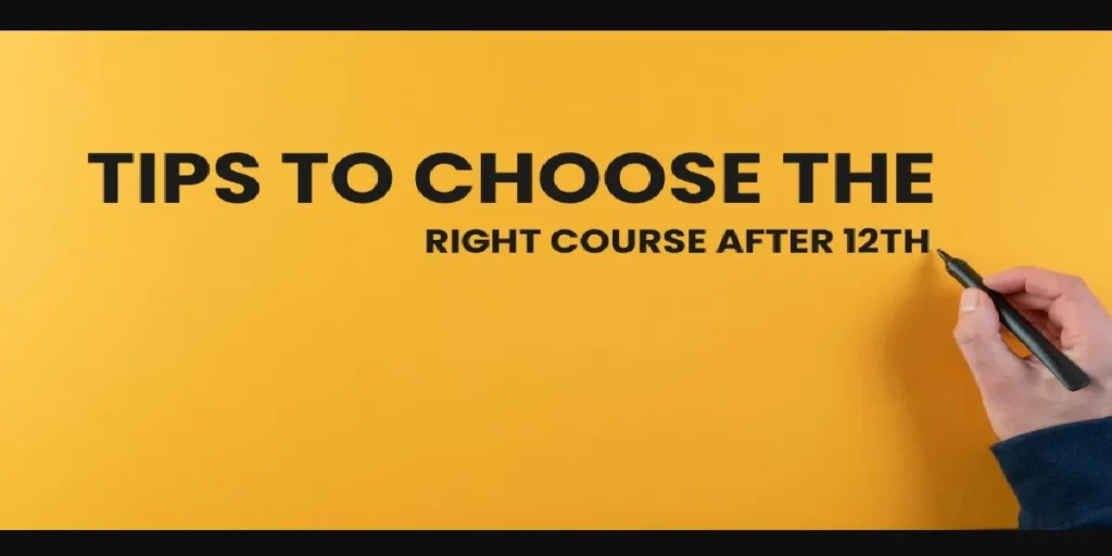 Choose the Right Course After 12th