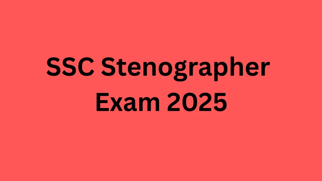 SSC Stenographer Exam