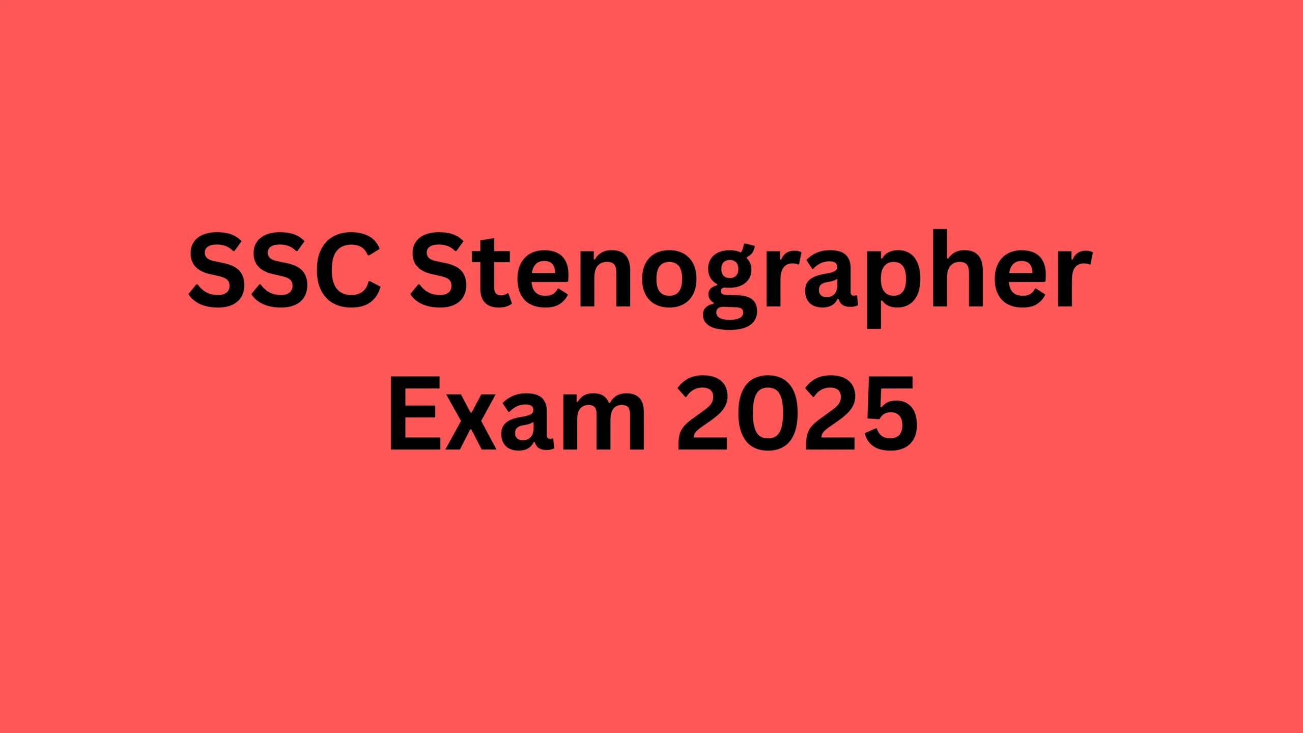 SSC Stenographer Exam