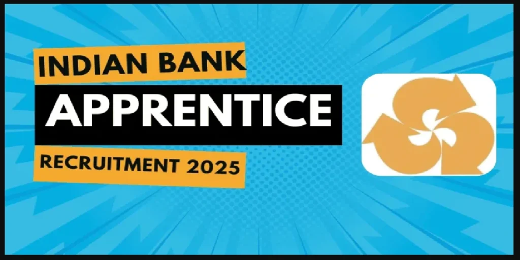 Indian Bank Apprentice Recruitment 2025