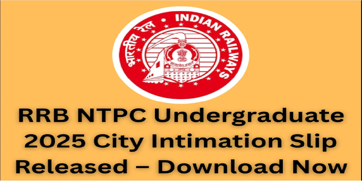 RRB NTPC Exam City Intimation Admit Card 2025